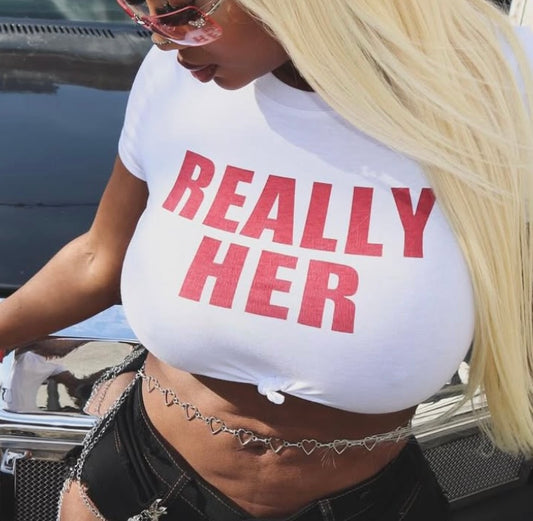 Really Her Tshirt